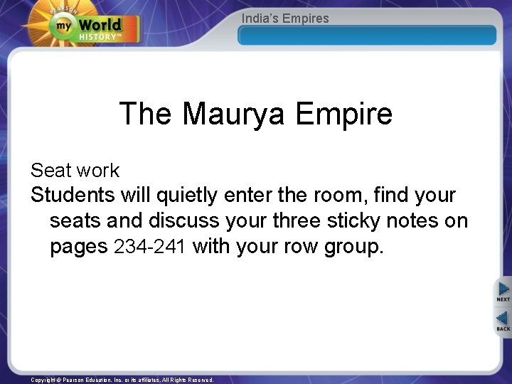 India’s Empires The Maurya Empire Seat work Students will quietly enter the room, find