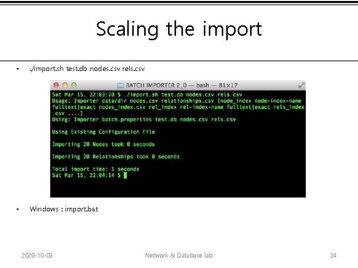 Scaling the import • . /import. sh test. db nodes. csv rels. csv •