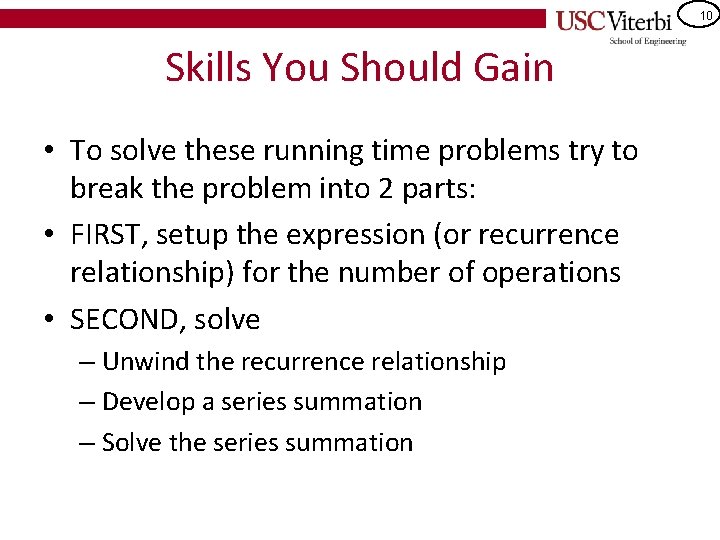 10 Skills You Should Gain • To solve these running time problems try to