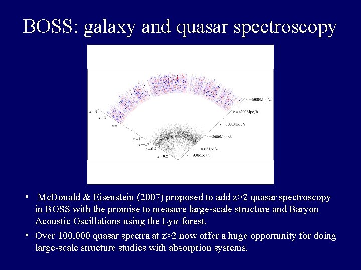 BOSS: galaxy and quasar spectroscopy • Mc. Donald & Eisenstein (2007) proposed to add