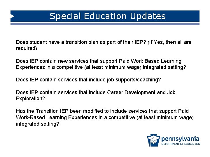 Special Education Updates Does student have a transition plan as part of their IEP?