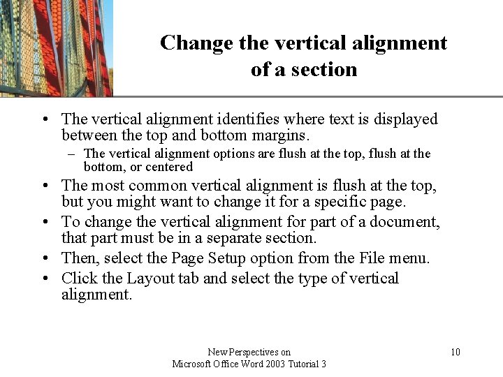 Change the vertical alignment of a section XP • The vertical alignment identifies where
