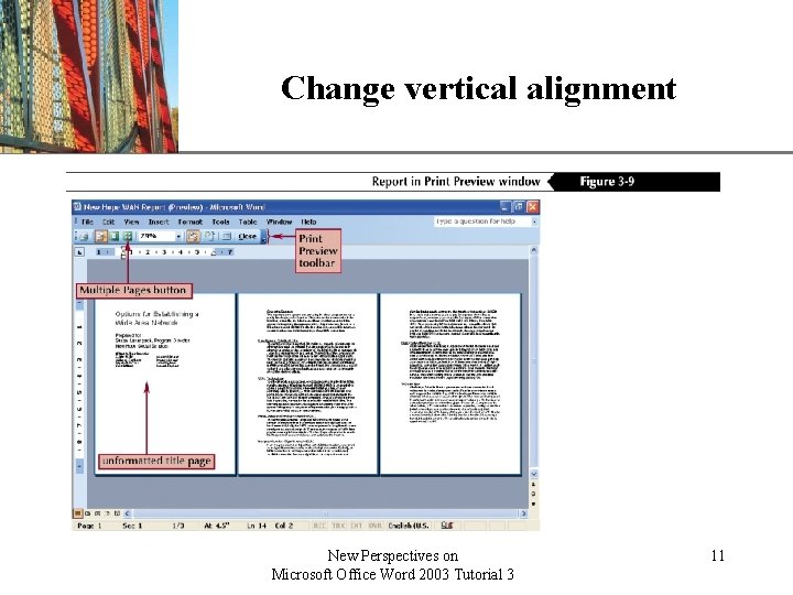 Change vertical alignment New Perspectives on Microsoft Office Word 2003 Tutorial 3 XP 11
