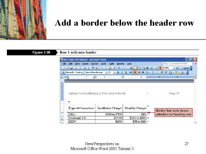 XP Add a border below the header row New Perspectives on Microsoft Office Word