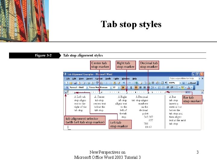 Tab stop styles New Perspectives on Microsoft Office Word 2003 Tutorial 3 XP 3