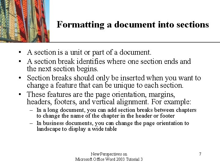 XP Formatting a document into sections • A section is a unit or part