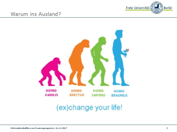Warum ins Ausland? Informationstreffen zum Erasmusprogramm, 21. 12. 2017 2 