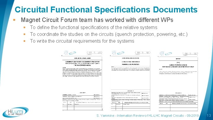 Circuital Functional Specifications Documents § Magnet Circuit Forum team has worked with different WPs Circuital Functional Specifications Documents § Magnet Circuit Forum team has worked with different WPs