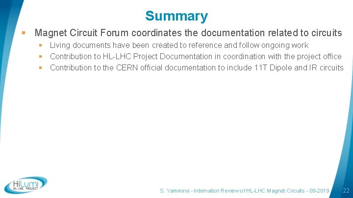 Summary § Magnet Circuit Forum coordinates the documentation related to circuits § Living documents Summary § Magnet Circuit Forum coordinates the documentation related to circuits § Living documents
