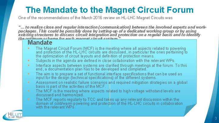 The Mandate to the Magnet Circuit Forum One of the recommendations of the March The Mandate to the Magnet Circuit Forum One of the recommendations of the March