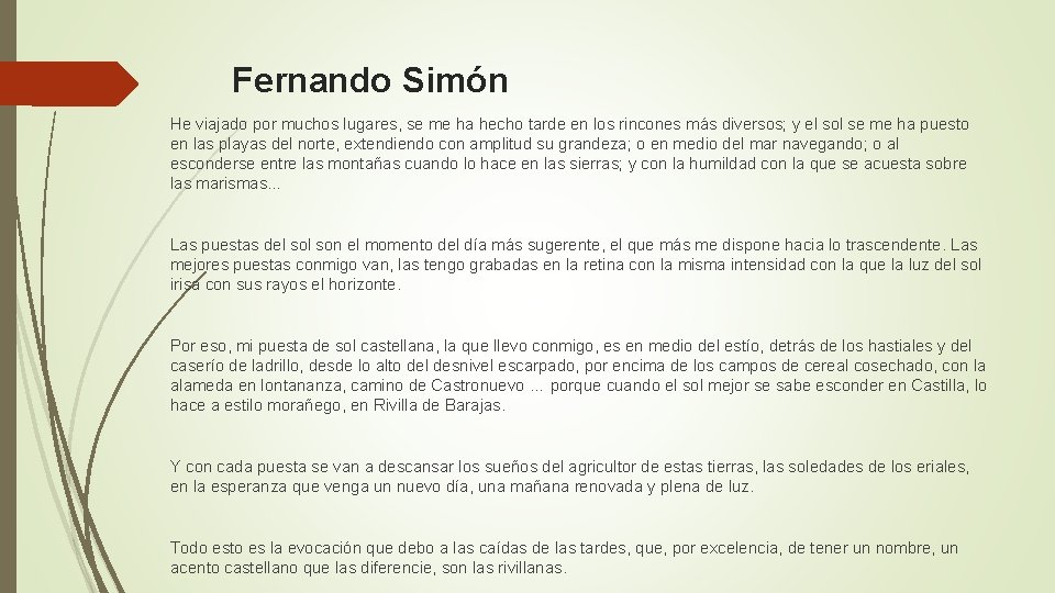 Fernando Simón He viajado por muchos lugares, se me ha hecho tarde en los