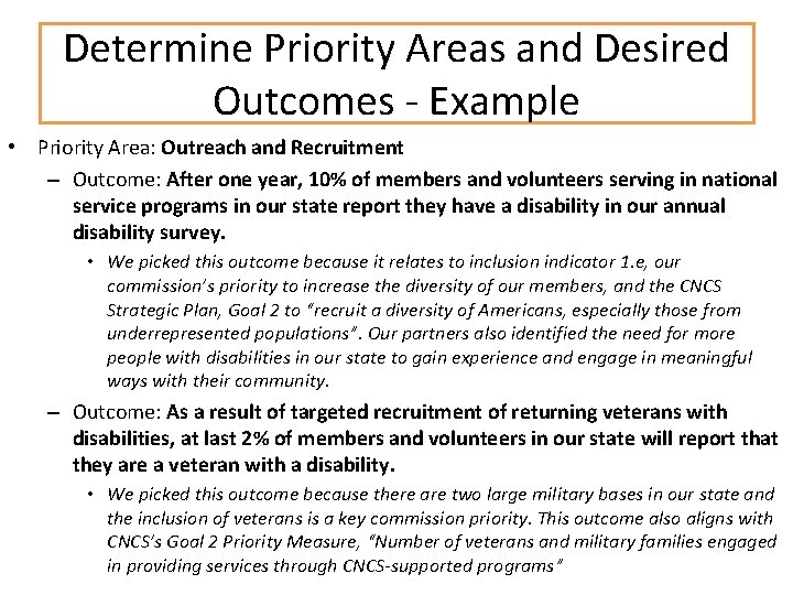Determine Priority Areas and Desired Outcomes - Example • Priority Area: Outreach and Recruitment Determine Priority Areas and Desired Outcomes - Example • Priority Area: Outreach and Recruitment