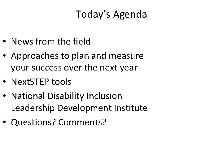 Today’s Agenda • News from the field • Approaches to plan and measure your Today’s Agenda • News from the field • Approaches to plan and measure your