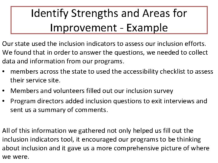 Identify Strengths and Areas for Improvement - Example Our state used the inclusion indicators Identify Strengths and Areas for Improvement - Example Our state used the inclusion indicators