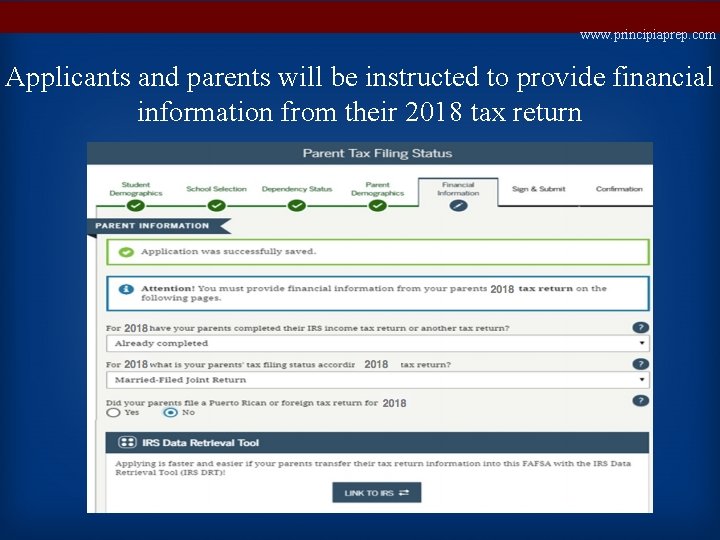 www. principiaprep. com Applicants and parents will be instructed to provide financial information from