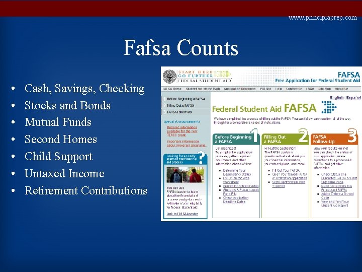 www. principiaprep. com Fafsa Counts • • Cash, Savings, Checking Stocks and Bonds Mutual