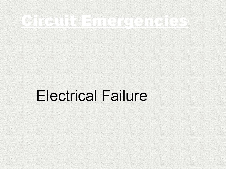 Circuit Emergencies Electrical Failure 
