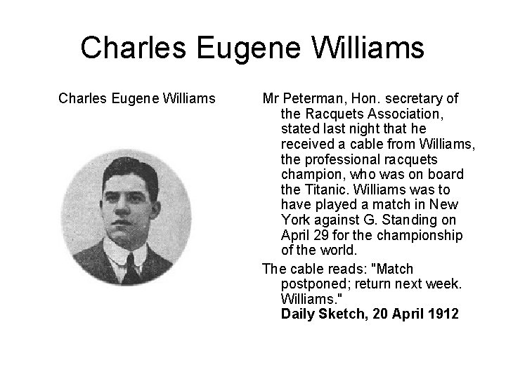 Charles Eugene Williams Mr Peterman, Hon. secretary of the Racquets Association, stated last night