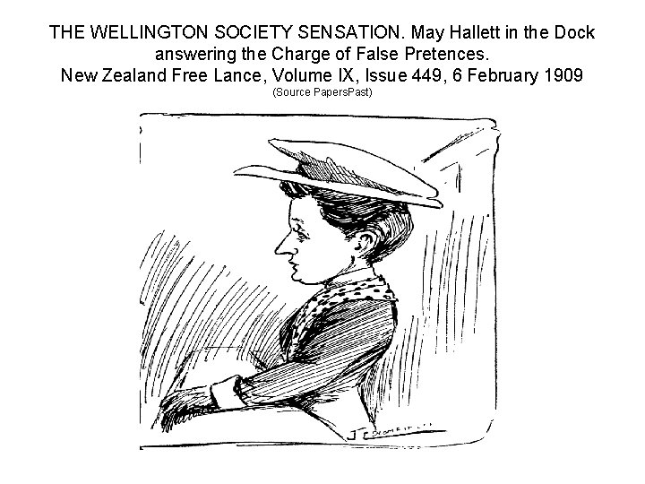 THE WELLINGTON SOCIETY SENSATION. May Hallett in the Dock answering the Charge of False
