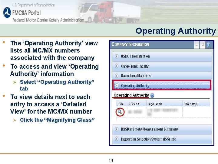 Operating Authority • • The ‘Operating Authority’ view lists all MC/MX numbers associated with Operating Authority • • The ‘Operating Authority’ view lists all MC/MX numbers associated with