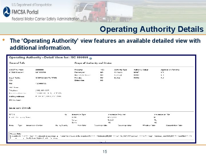 Operating Authority Details • The ‘Operating Authority’ view features an available detailed view with Operating Authority Details • The ‘Operating Authority’ view features an available detailed view with
