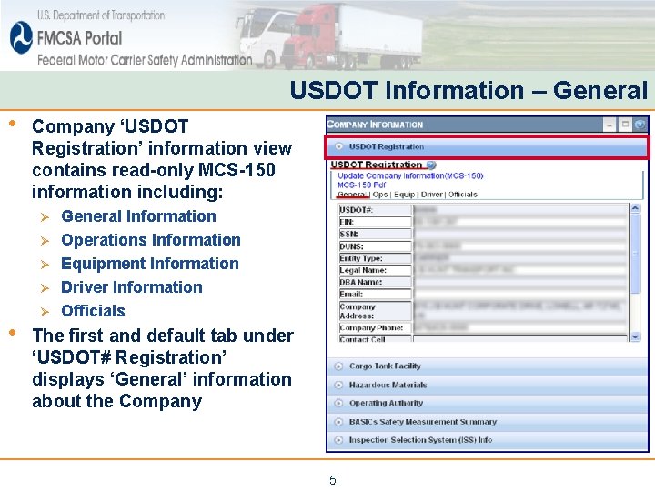 USDOT Information – General • Company ‘USDOT Registration’ information view contains read-only MCS-150 information USDOT Information – General • Company ‘USDOT Registration’ information view contains read-only MCS-150 information