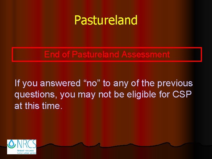 Pastureland End of Pastureland Assessment If you answered “no” to any of the previous