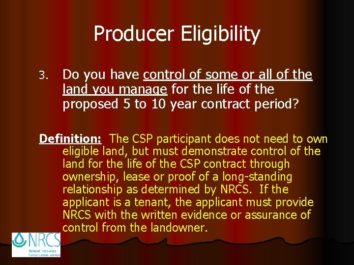 Producer Eligibility 3. Do you have control of some or all of the land