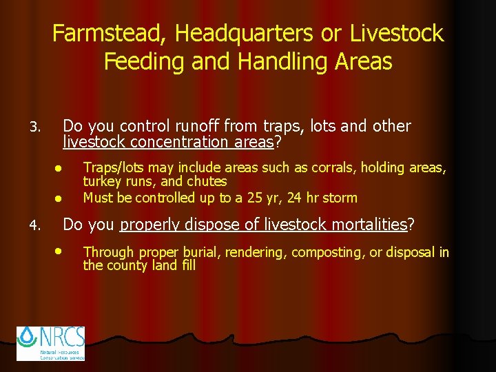 Farmstead, Headquarters or Livestock Feeding and Handling Areas 3. Do you control runoff from