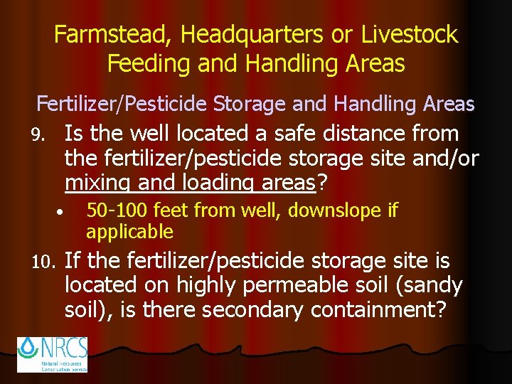 Farmstead, Headquarters or Livestock Feeding and Handling Areas Fertilizer/Pesticide Storage and Handling Areas Is