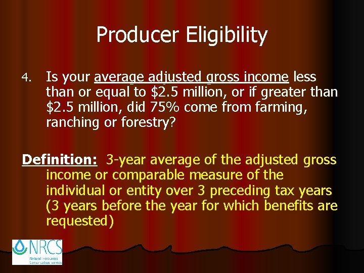 Producer Eligibility 4. Is your average adjusted gross income less than or equal to