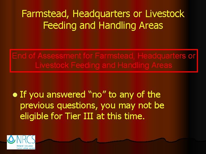 Farmstead, Headquarters or Livestock Feeding and Handling Areas End of Assessment for Farmstead, Headquarters