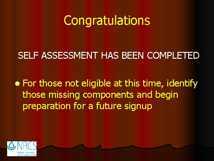 Congratulations SELF ASSESSMENT HAS BEEN COMPLETED l For those not eligible at this time,