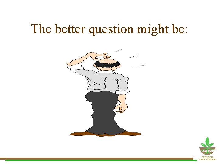 The better question might be: The better question might be: