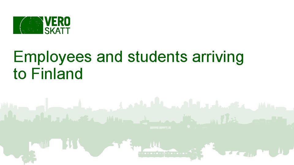 Employees and students arriving to Finland 