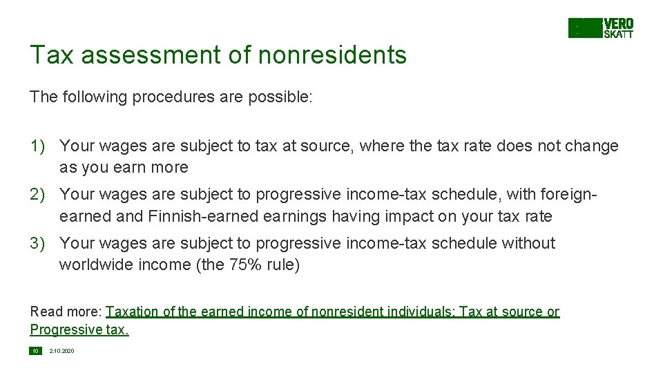 Tax assessment of nonresidents The following procedures are possible: 1) Your wages are subject