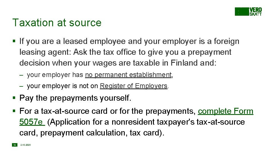 Taxation at source § If you are a leased employee and your employer is