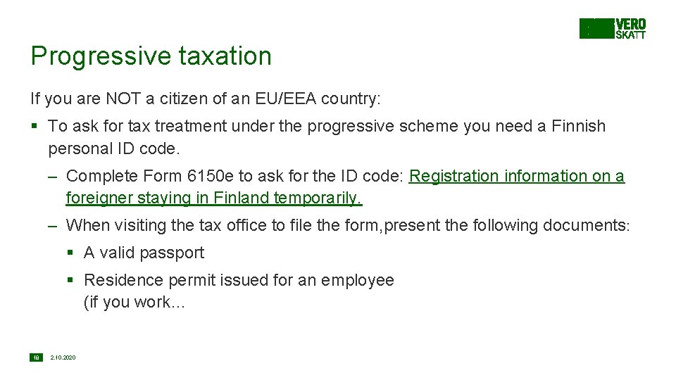 Progressive taxation If you are NOT a citizen of an EU/EEA country: § To