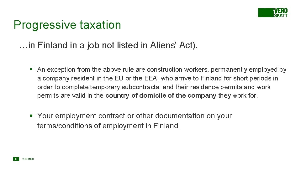 Progressive taxation …in Finland in a job not listed in Aliens' Act). § An