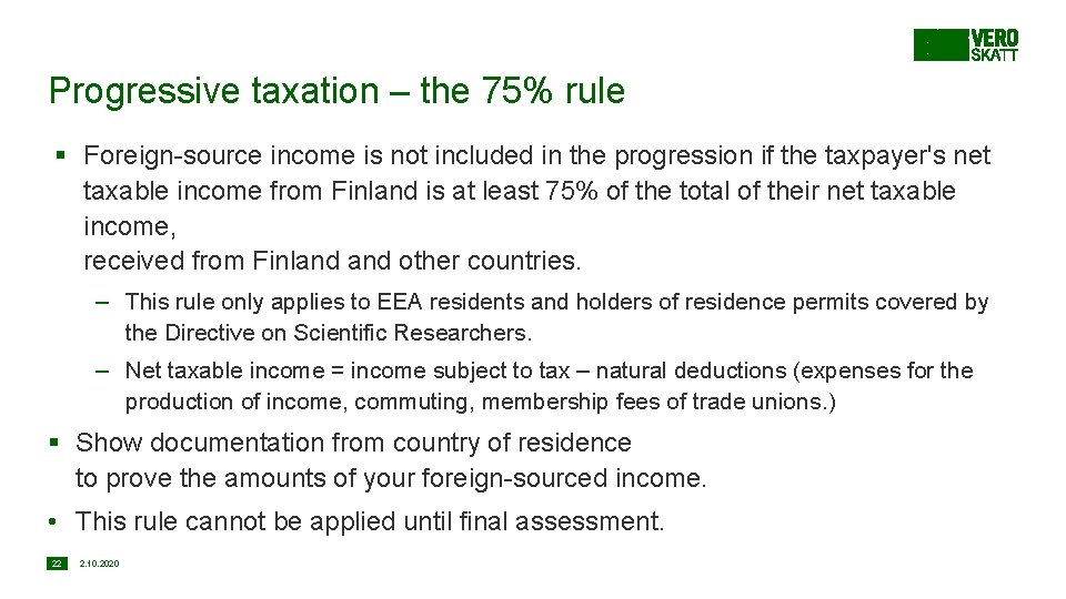 Progressive taxation – the 75% rule § Foreign-source income is not included in the