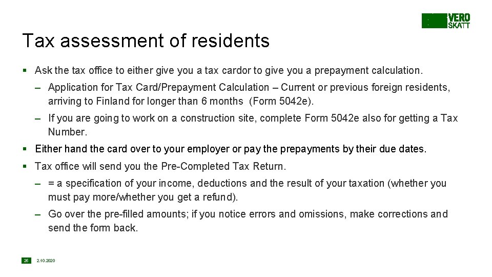 Tax assessment of residents § Ask the tax office to either give you a