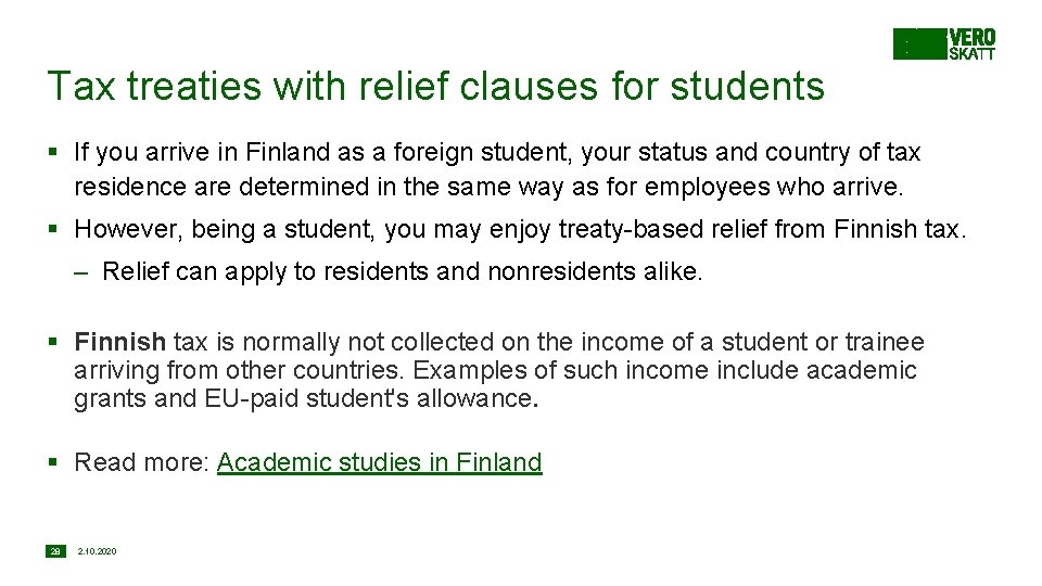 Tax treaties with relief clauses for students § If you arrive in Finland as