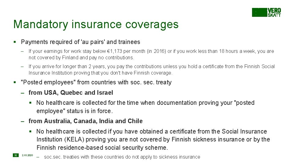 Mandatory insurance coverages § Payments required of 'au pairs' and trainees – If your