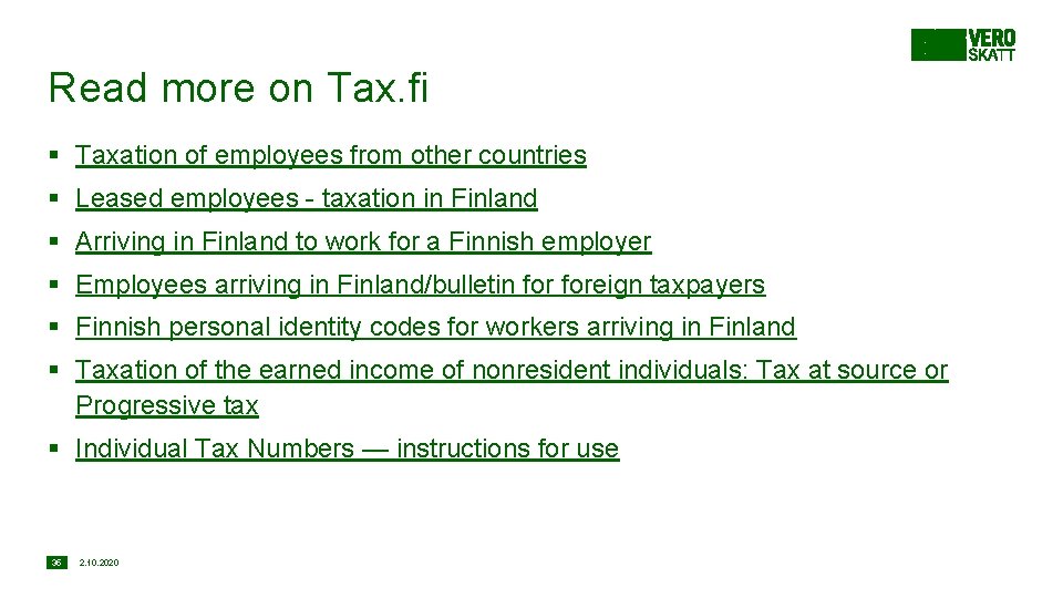 Read more on Tax. fi § Taxation of employees from other countries § Leased