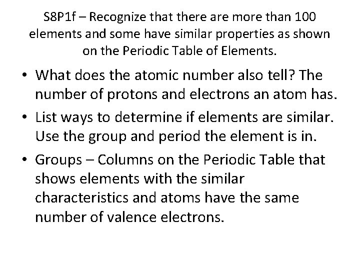S 8 P 1 f – Recognize that there are more than 100 elements