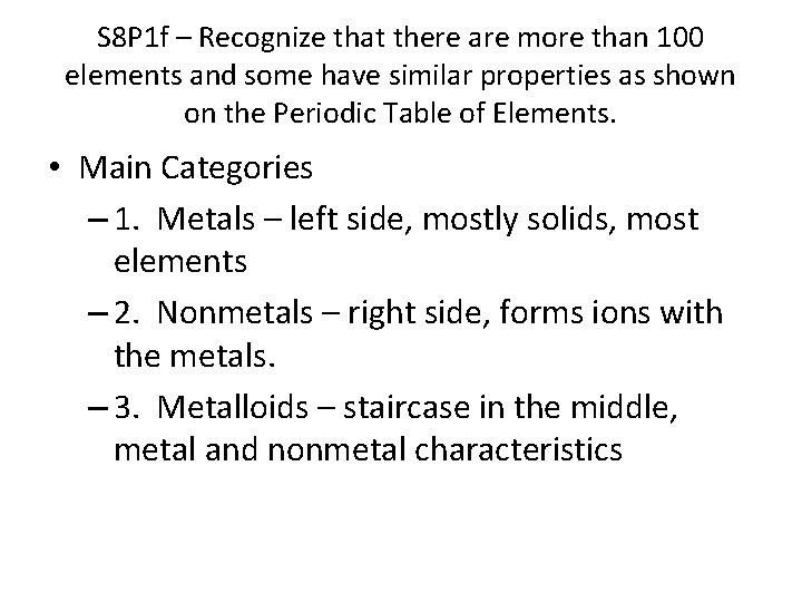S 8 P 1 f – Recognize that there are more than 100 elements