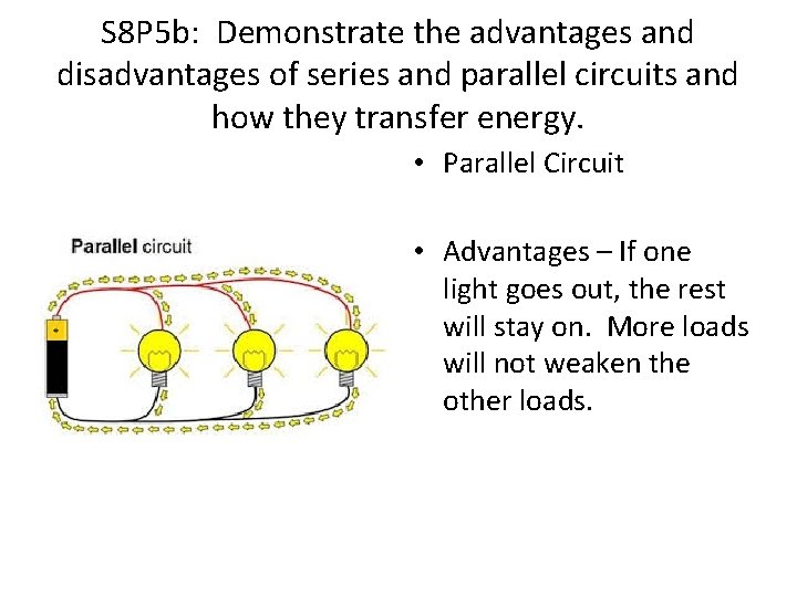 S 8 P 5 b: Demonstrate the advantages and disadvantages of series and parallel