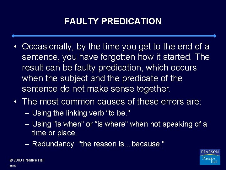 FAULTY PREDICATION • Occasionally, by the time you get to the end of a