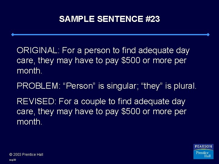 SAMPLE SENTENCE #23 ORIGINAL: For a person to find adequate day care, they may