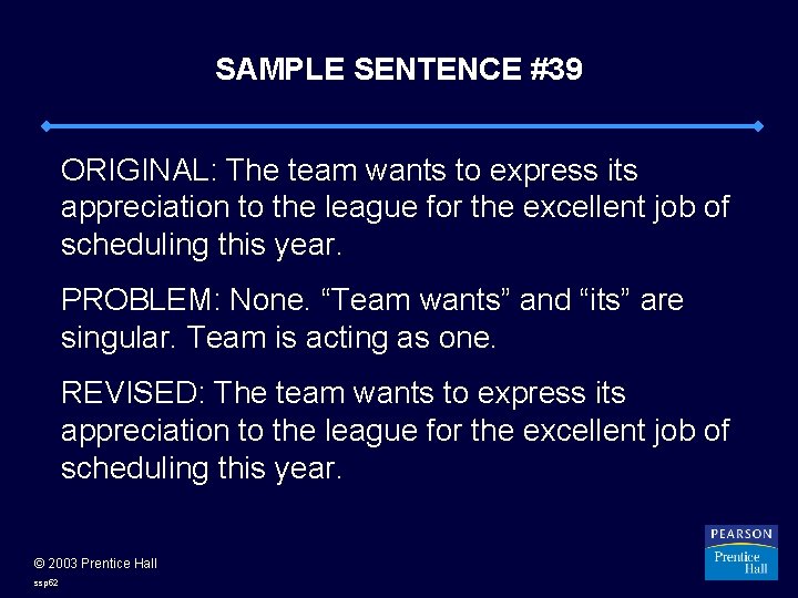 SAMPLE SENTENCE #39 ORIGINAL: The team wants to express its appreciation to the league